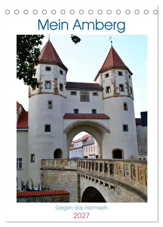 Produktbild: Mein Amberg - Gegen das Heimweh (Tischkalender 2027 DIN A5 hoch), CALVENDO Monatskalender