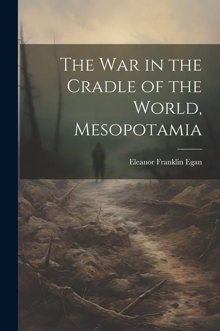 Produktbild: The War in the Cradle of the World, Mesopotamia