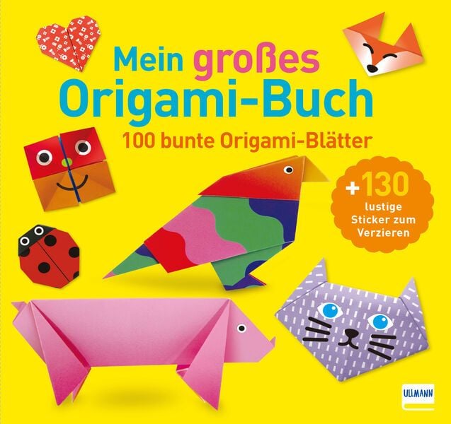 Produktbild: Mein gro&szlig;es Origami-Buch (mit kindgerechten Schritt-f&uuml;r-Schritt Anleitungen, 100 Blatt und 130 Stickern)