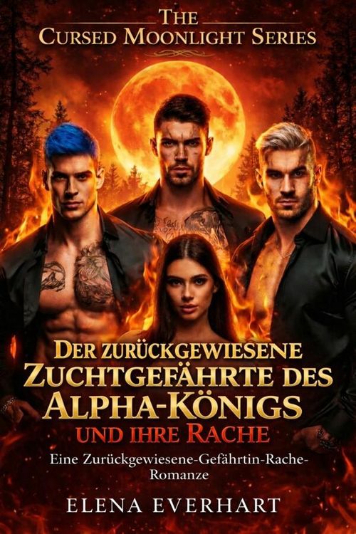 Produktbild: Der zur&uuml;ckgewiesene Zuchtgef&auml;hrte des Alpha-K&ouml;nigs und ihre Rache