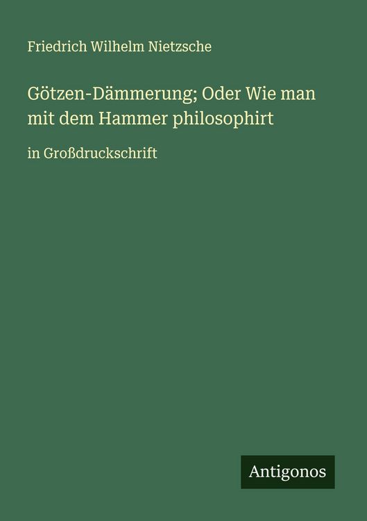 Produktbild: G&ouml;tzen-D&auml;mmerung; Oder Wie man mit dem Hammer philosophirt