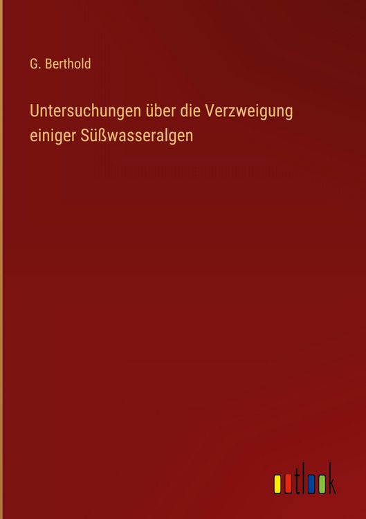 Produktbild: Untersuchungen &uuml;ber die Verzweigung einiger S&uuml;&szlig;wasseralgen