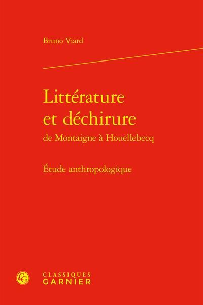Produktbild: Litterature et Dechirure de Montaigne a Houellebecq: Etude