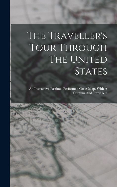 Produktbild: The Traveller's Tour Through The United States
