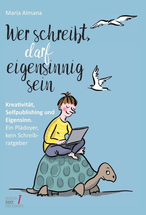 Produktbild: Wer schreibt, darf eigensinnig sein