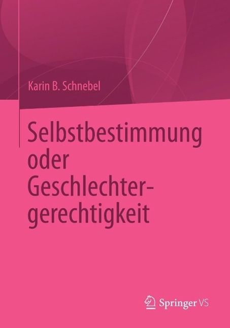 Produktbild: Selbstbestimmung oder Geschlechtergerechtigkeit