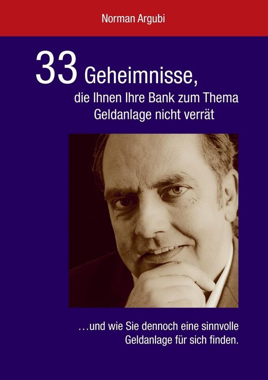 Produktbild: 33 Geheimnisse, die Ihnen Ihre Bank zum Thema Geldanlage nicht verr&auml;t