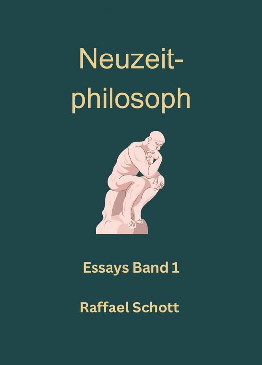 Produktbild: Neuzeitphilosoph - Essays Band 1