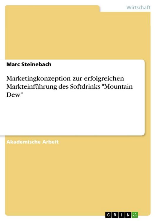 Produktbild: Marketingkonzeption zur erfolgreichen Markteinf&uuml;hrung des Softdrinks "Mountain Dew"