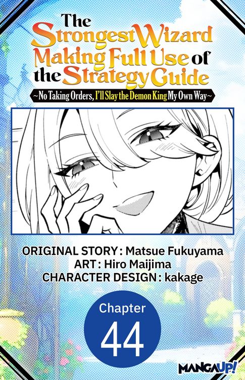 Produktbild: The Strongest Wizard Making Full Use of the Strategy Guide -No Taking Orders, I'll Slay the Demon King My Own Way- #044