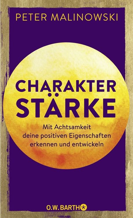 Produktbild: Charakterst&auml;rke. Mit Achtsamkeit deine positiven Eigenschaften erkennen und entwickeln