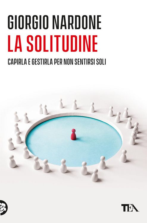 Produktbild: La solitudine. Capirla e gestirla per non sentirsi soli