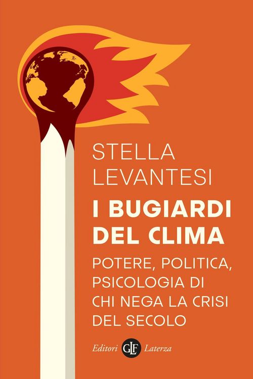 Produktbild: I bugiardi del clima. Potere, politica, psicologia di chi nega la crisi del secolo