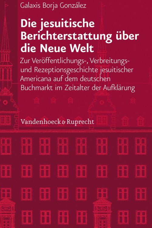 Produktbild: Die jesuitische Berichterstattung &uuml;ber die Neue Welt