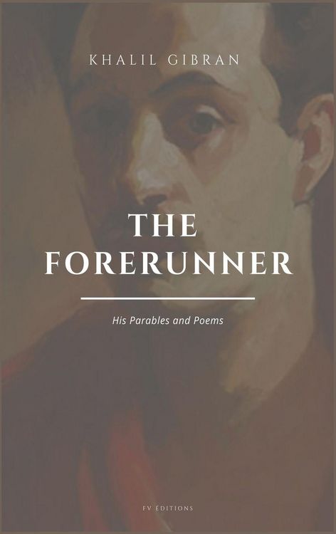 Produktbild: The Forerunner, His Parables and Poems