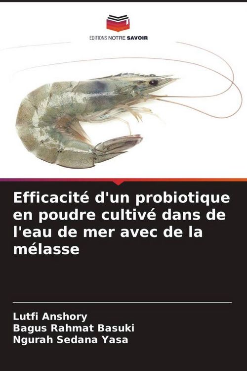 Produktbild: Efficacit&eacute; d'un probiotique en poudre cultiv&eacute; dans de l'eau de mer avec de la m&eacute;lasse
