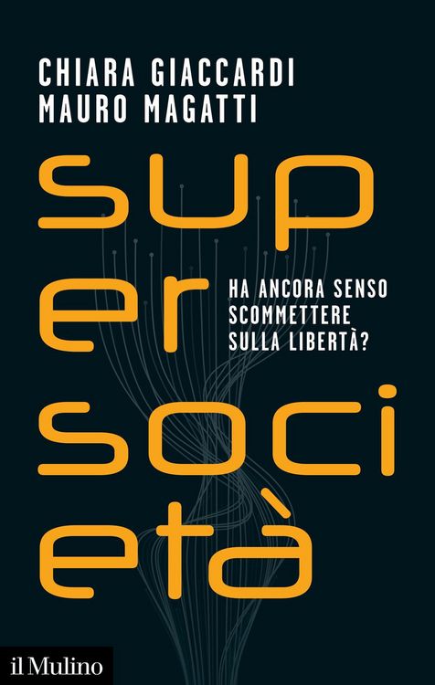 Produktbild: Supersociet&agrave;. Ha ancora senso scommettere sulla libert&agrave;?