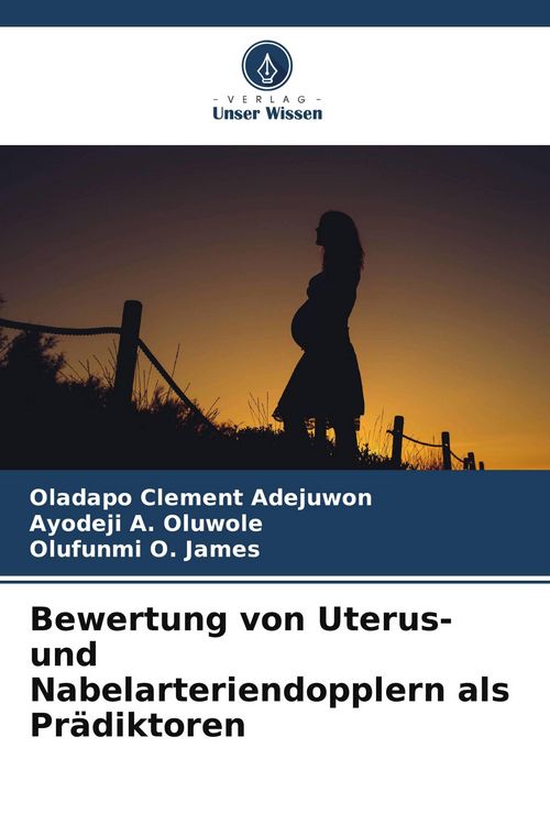 Produktbild: Bewertung von Uterus- und Nabelarteriendopplern als Pr&auml;diktoren