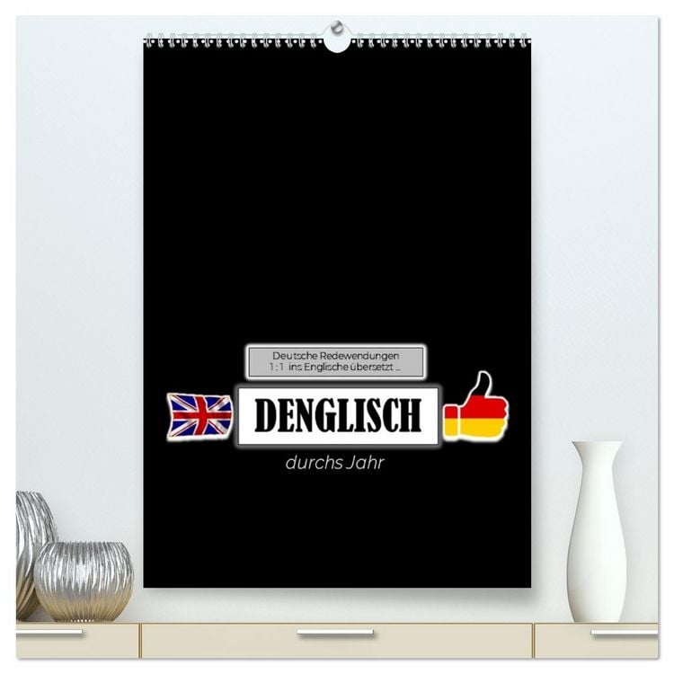Produktbild: DENGLISCH durchs Jahr (hochwertiger Premium Wandkalender 2026 DIN A2 hoch), Kunstdruck in Hochglanz