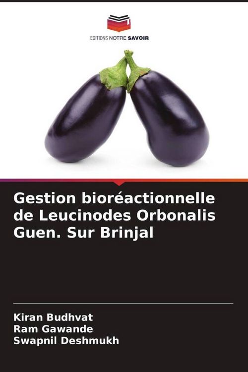 Produktbild: Gestion bior&eacute;actionnelle de Leucinodes Orbonalis Guen. Sur Brinjal