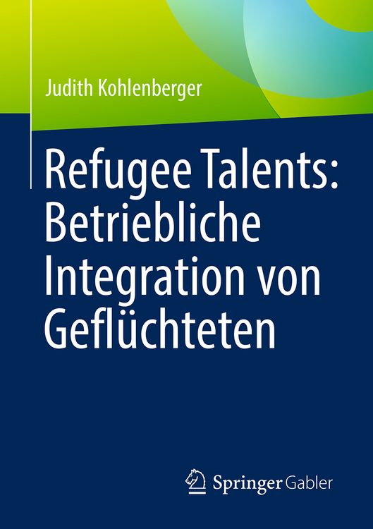 Produktbild: Refugee Talents: Betriebliche Integration von Gefl&uuml;chteten