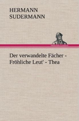 Produktbild: Der verwandelte F&auml;cher - Fr&ouml;hliche Leut' - Thea