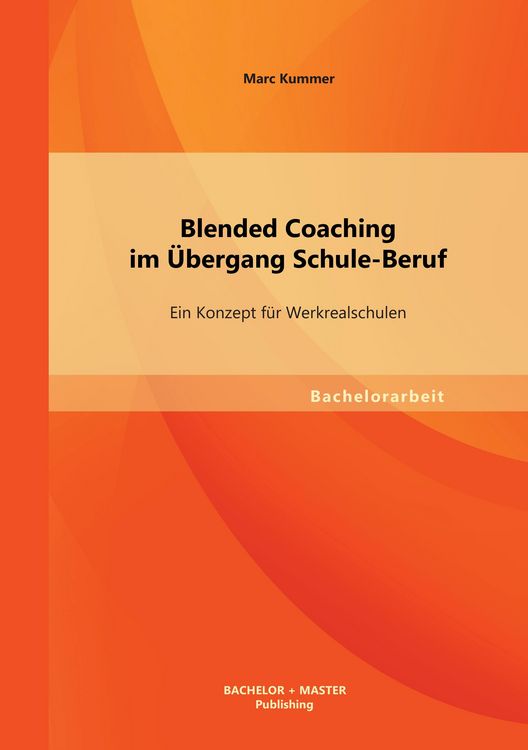 Produktbild: Blended Coaching im &Uuml;bergang Schule-Beruf: Ein Konzept f&uuml;r Werkrealschulen