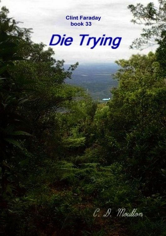 Produktbild: Die Trying (Clint Faraday Mysteries, #33)