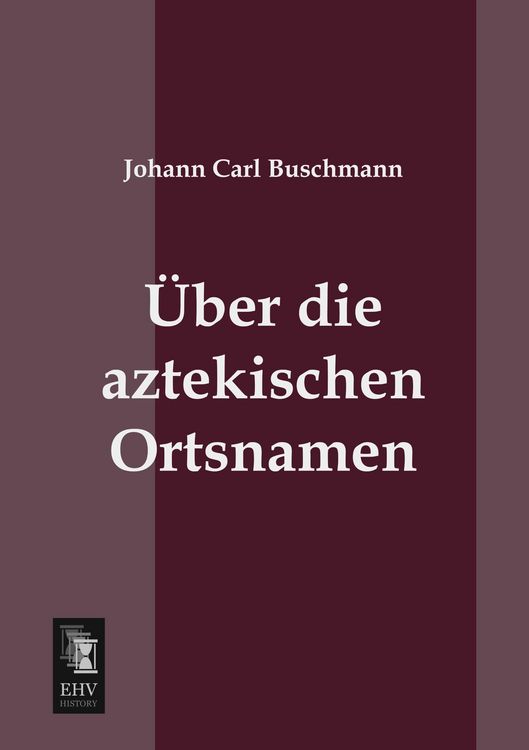 Produktbild: &Uuml;ber die aztekischen Ortsnamen