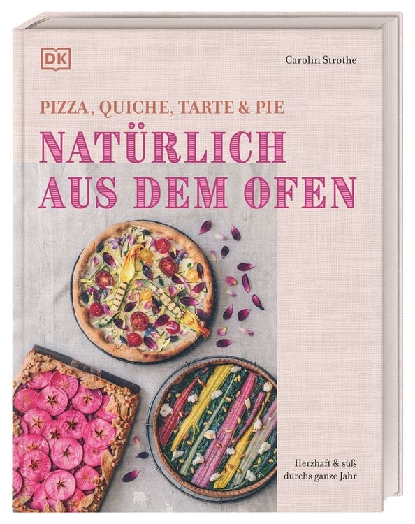 Produktbild: Nat&uuml;rlich aus dem Ofen: Pizza, Quiche, Tarte & Pie