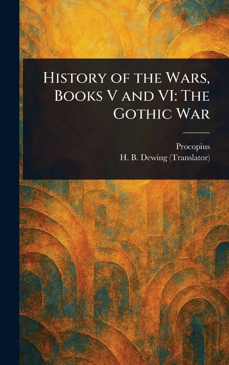 Produktbild: History of the Wars, Books V and VI