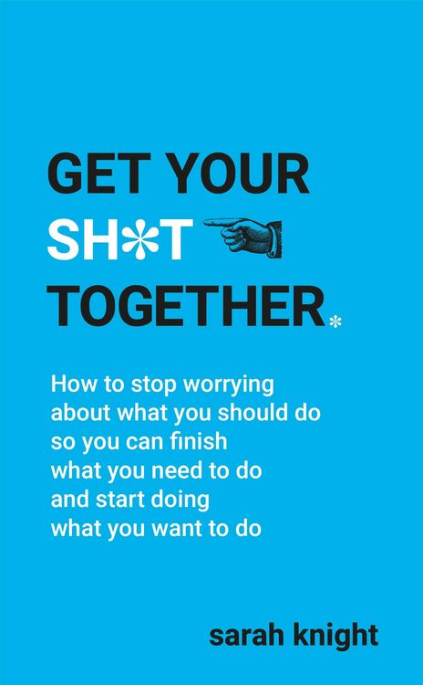 Produktbild: Knight, S: Get Your Sh*t Together