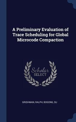 Produktbild: A Preliminary Evaluation of Trace Scheduling for Global Microcode Compaction