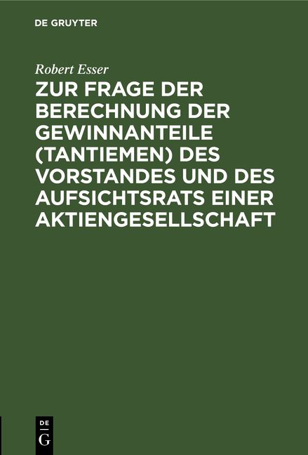 Produktbild: Zur Frage der Berechnung der Gewinnanteile (Tantiemen) des Vorstandes und des Aufsichtsrats einer Aktiengesellschaft