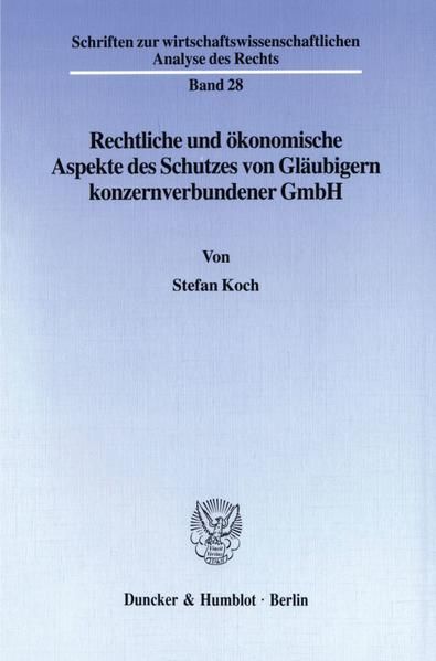 Produktbild: Rechtliche und &ouml;konomische Aspekte des Schutzes von Gl&auml;ubigern konzernverbundener GmbH.