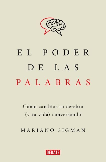 Produktbild: El Poder de Las Palabras / The Power of Words. How to Change Your Brain (and Your Life) Conversing