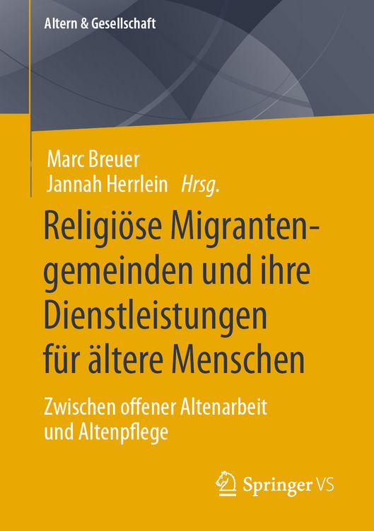 Produktbild: Religi&ouml;se Migrantengemeinden und ihre Dienstleistungen f&uuml;r &auml;ltere Menschen
