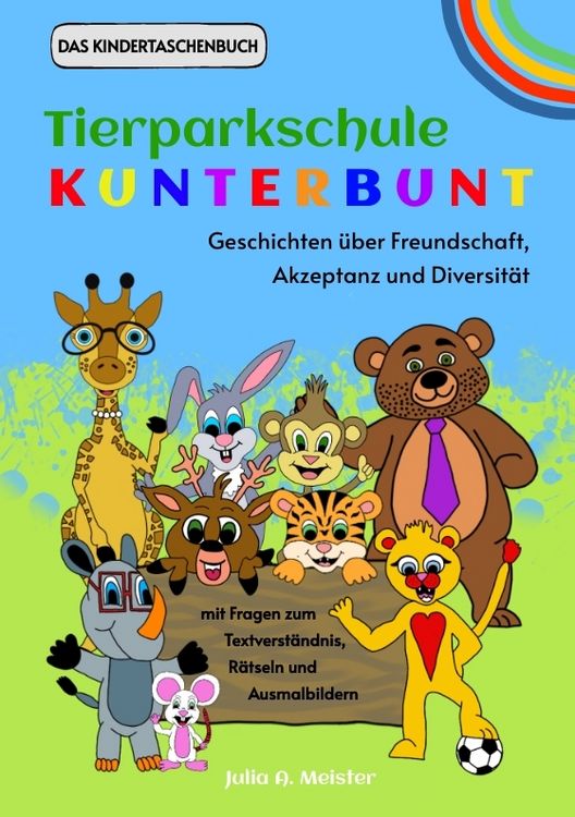 Produktbild: Tierparkschule Kunterbunt: Geschichten &uuml;ber Freundschaft, Akzeptanz und Diversit&auml;t