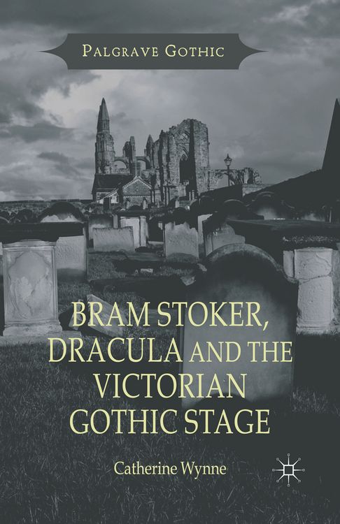 Produktbild: Bram Stoker, Dracula and the Victorian Gothic Stage