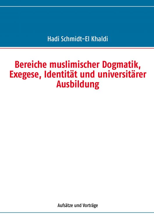 Produktbild: Bereiche muslimischer Dogmatik, Exegese, Identit&auml;t und universit&auml;rer Ausbildung