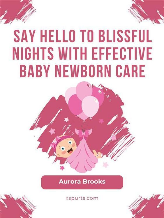 Produktbild: Say Hello to Blissful Nights with Effective Baby Newborn Care