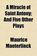 Produktbild: A Miracle of Saint Antony; And Five Other Plays