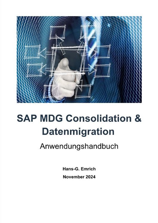 Produktbild: SAP Master Data Governance &ndash; Datenmigration &amp; Consolidation - Best Practices Handbuch mit Anwendungsbeispielen