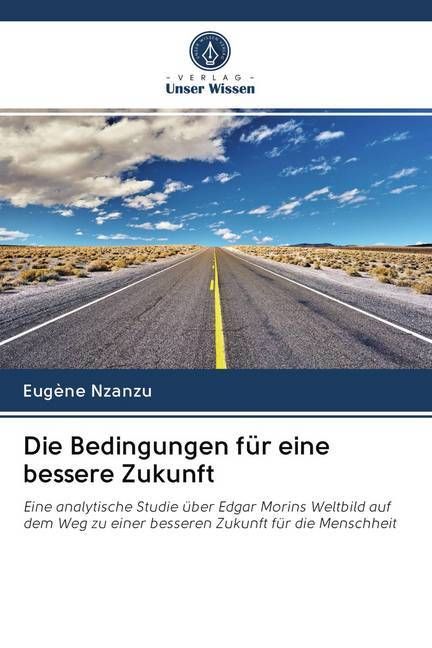 Produktbild: Die Bedingungen f&uuml;r eine bessere Zukunft