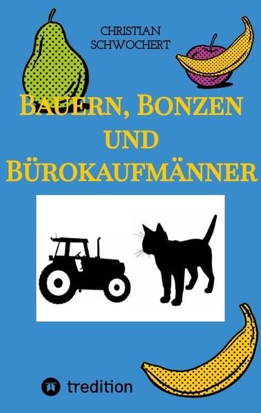 Produktbild: Bauern, Bonzen und B&uuml;rokaufm&auml;nner