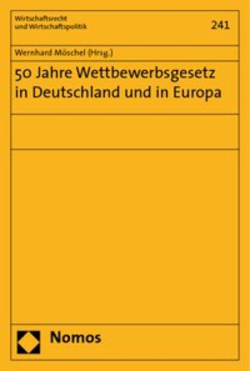 Produktbild: 50 Jahre Wettbewerbsgesetz in Deutschland und in Europa