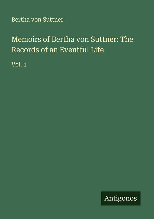 Produktbild: Memoirs of Bertha von Suttner: The Records of an Eventful Life