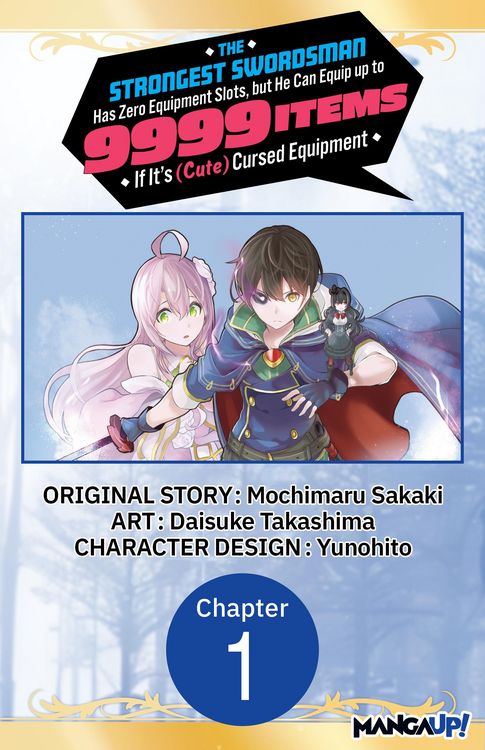 Produktbild: The Strongest Swordsman Has Zero Equipment Slots, but He Can Equip up to 9999 Items if It's (Cute) Cursed Equipment #001