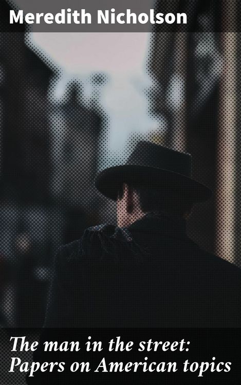 Produktbild: The man in the street: Papers on American topics