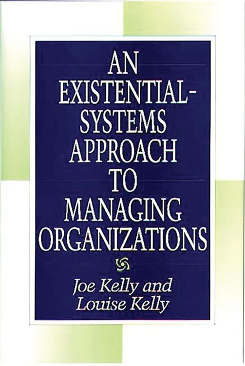Produktbild: An Existential-Systems Approach to Managing Organizations
